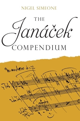 The Janácek Compendium by Simeone, Nigel