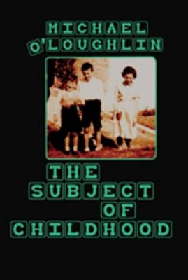 The Subject of Childhood by O'Loughlin, Michael