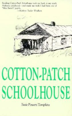 Cotton Patch Schoolhouse by Tompkins, Susie Powers