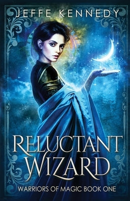 Reluctant Wizard by Kennedy, Jeffe