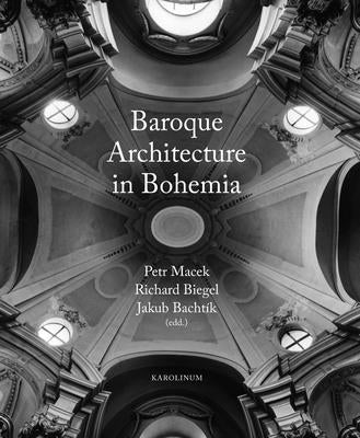 Baroque Architecture in Bohemia by Macek, Petr