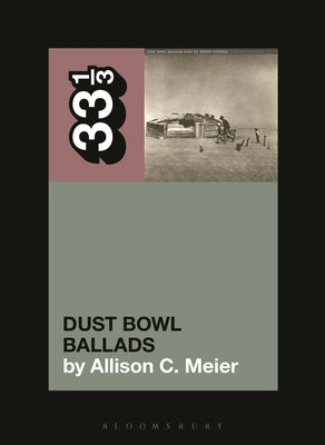 Woody Guthrie's Dust Bowl Ballads by Meier, Allison C.