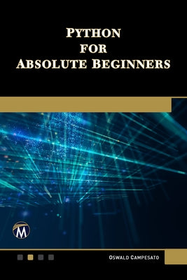 Python for Absolute Beginners by Campesato, Oswald