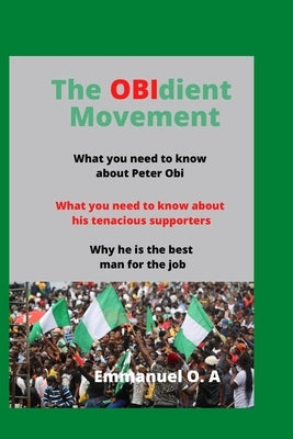 The OBIdient Movement by O. a., Emmanuel