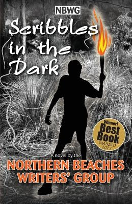 Scribbles in the Dark by Northern Beaches Writers' Group