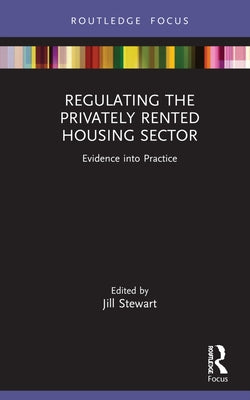 Regulating the Privately Rented Housing Sector: Evidence Into Practice by Moffatt, Russell