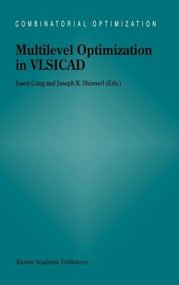 Multilevel Optimization in Vlsicad by Cong, Jingsheng Jason