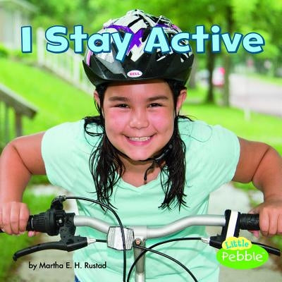 I Stay Active by Rustad, Martha E. H.