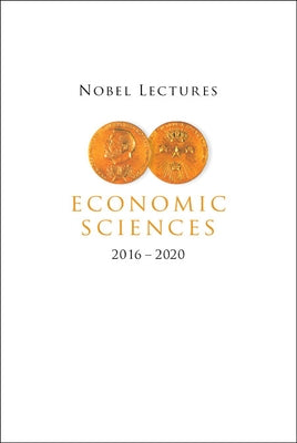 Nobel Lectures in Economic Sciences (2016-2020) by Persson, Mats