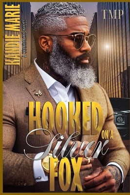 Hooked on a Silver Fox: A Full Standalone Novel by Marie, Kandie