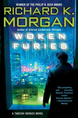 Woken Furies by Morgan, Richard K.