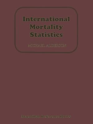 International Mortality Statistics by Alderson, Michael
