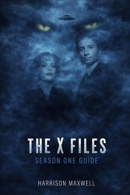 The X-Files Season One Guide by Maxwell, Harrison