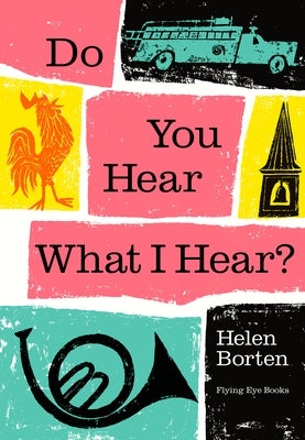 Do You Hear What I Hear? by Borten, Helen