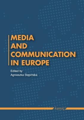 Media and Communication in Europe by Stepinska, Agnieszka