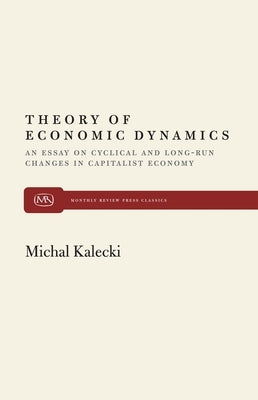 Theory of Economic Dynamics by Kalecki, Michal