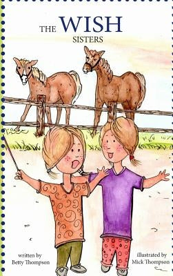 The Wish Sisters by Thompson, Betty
