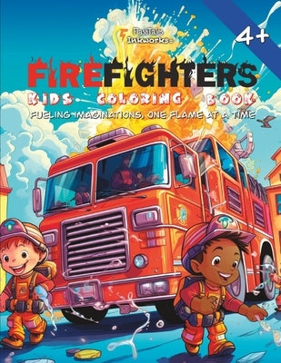 Firefighters: A Coloring Book for Courageous Kids by Inkworks, Flashtales