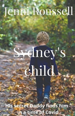 Sydney's Child by Roussell, Jenni
