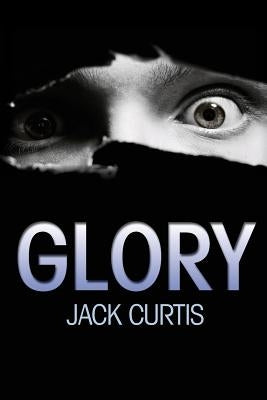 Glory by Curtis, Jack