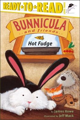 Hot Fudge: Ready-To-Read Level 3volume 2 by Howe, James