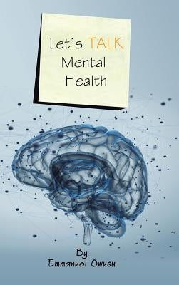 Let's Talk Mental Health by Owusu, Emmanuel