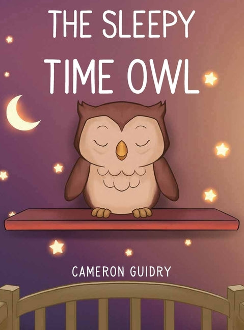 The Sleepy Time Owl by Guidry, Cameron