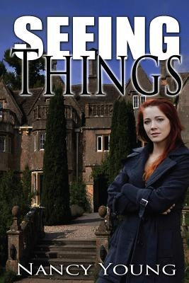 Seeing Things by Young, Nancy