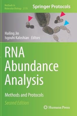 RNA Abundance Analysis: Methods and Protocols by Jin, Hailing