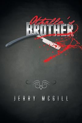Othello's Brother by McGill, Jerry