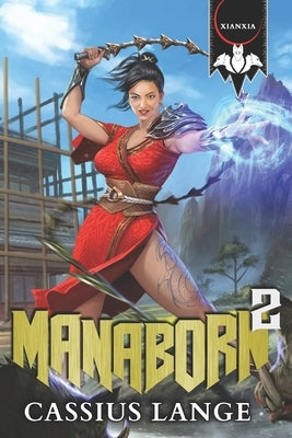 Manaborn 2: A Cultivation/Progression Series by Lange, Cassius