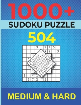 1000+ Sudoku Puzzles 504 Medium & 504 Hard: Medium to Hard Sudoku Puzzle Book for Adults with Answers, relaxing puzzle 1000+ piéce, brain teaser puzzl by Pub, Alfonso Mathio