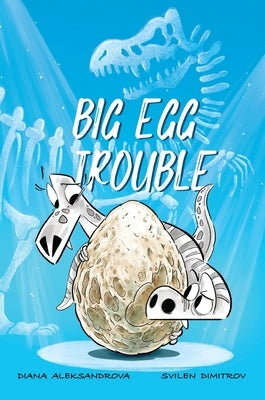 Big Egg Trouble by Aleksandrova, Diana