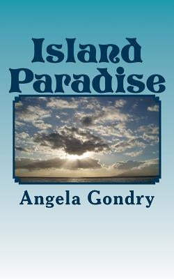 Island Paradise: Healing Waters by Gondry, Angela