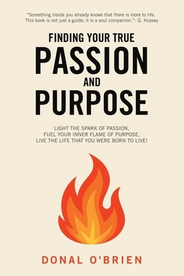 Finding Your True Passion and Purpose by O'Brien, Donal