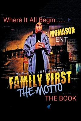 Family First: The Motto by Wright, Momason