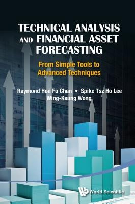 Technical Analysis & Financial Asset Forecasting: From ... by Chan Raymond Hon Fu