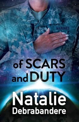 of Scars and Duty by Debrabandere, Natalie