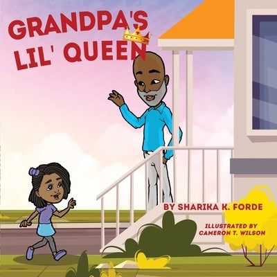 Grandpa's Lil' Queen by Forde, Sharika K.