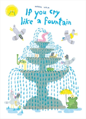 If You Cry Like a Fountain by Vola, Noemi