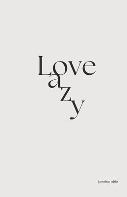Love Lazy by Niño, Jasmine