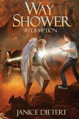 Way Shower: Redemption by Dietert, Janice
