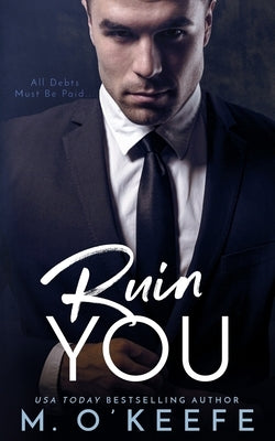 Ruin You by O'Keefe, Molly