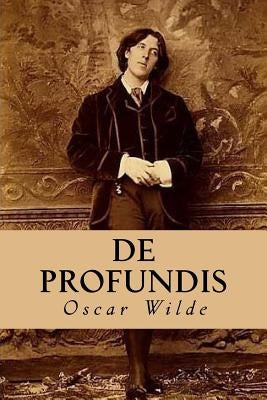 De Profundis by Wilde, Oscar