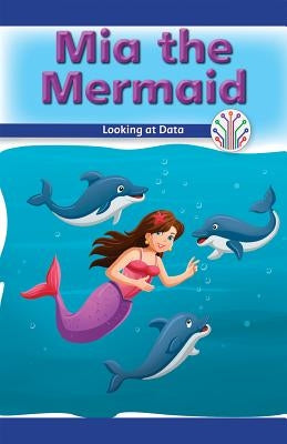MIA the Mermaid: Looking at Data by Booker, Dwayne