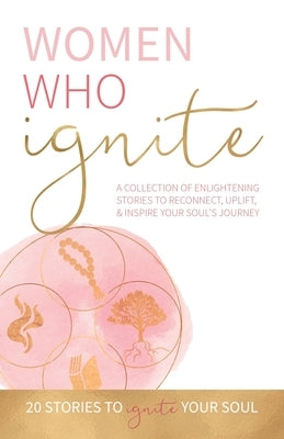 Women Who Ignite by Butler, Kate