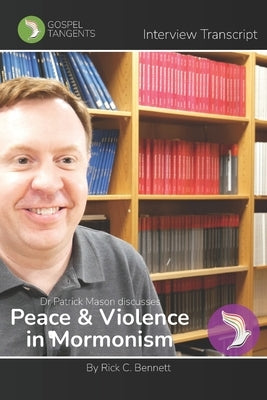 Peace & Violence in Mormonism by Mason, Patrick