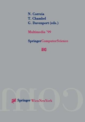 Multimedia '99: Proceedings of the Eurographics Workshop in Milano, Italy, September 7-8, 1999 by Correia, N.