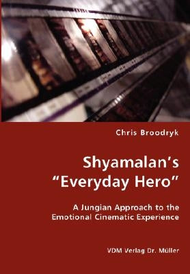 Shyamalan's "Everyday Hero" by Broodryk, Chris