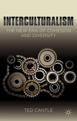 Interculturalism: The New Era of Cohesion and Diversity by Cantle, T.